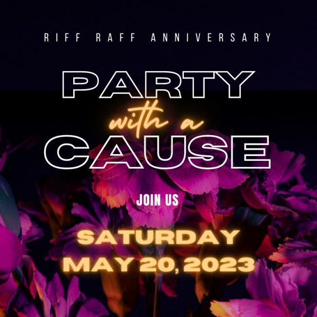 Riff Raff Anniversary Party with a Cause