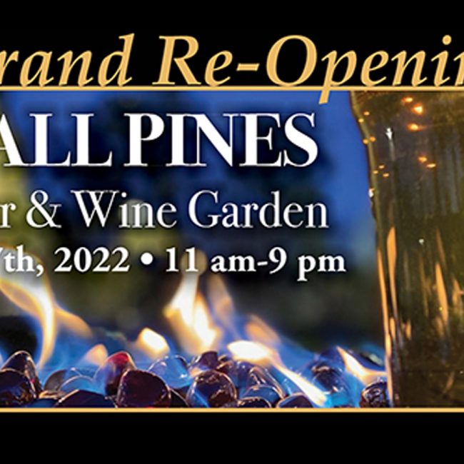 Grand Re-Opening Celebration at Tall Pines Beer &#038; Wine Garden